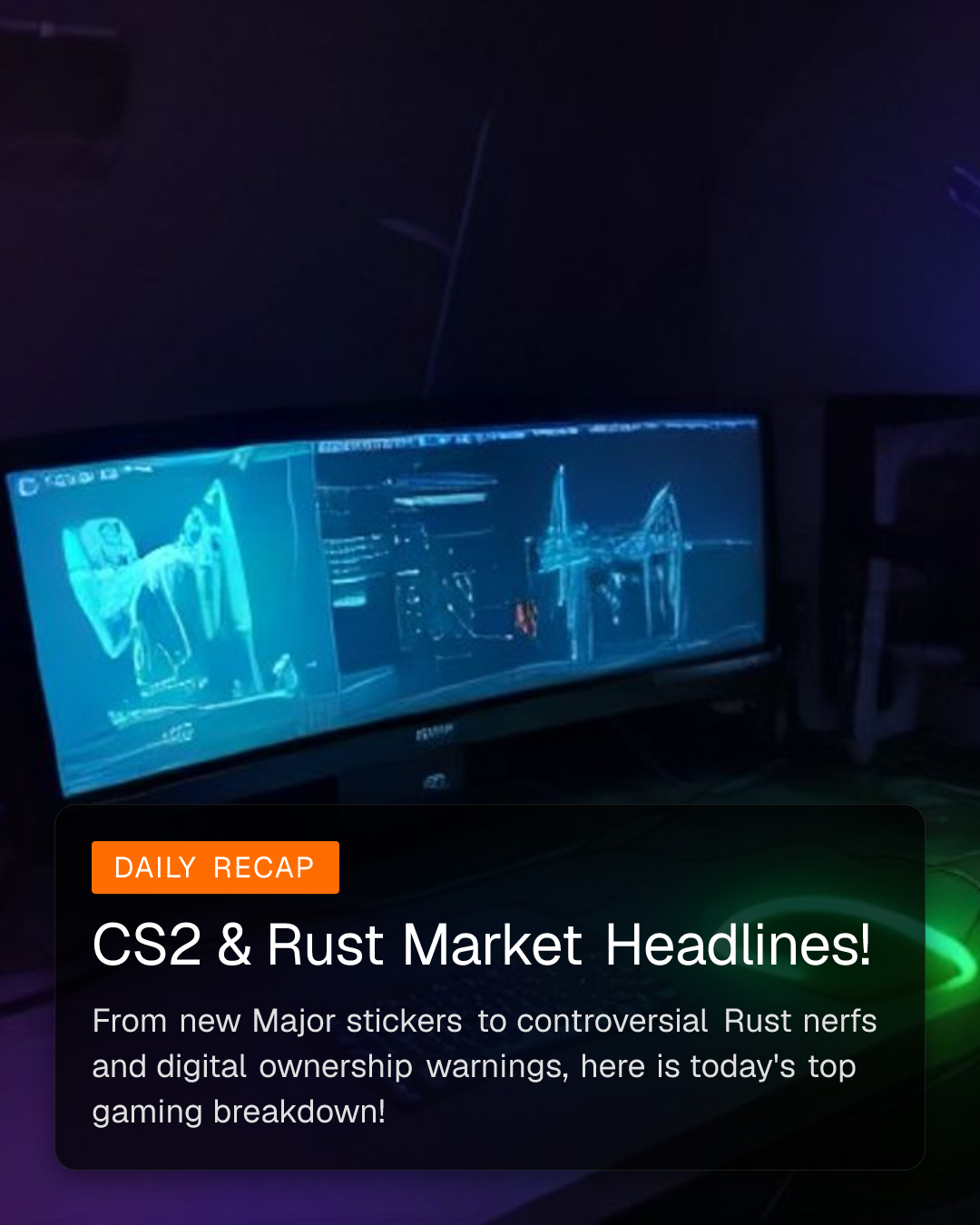 CS2 & Rust Market Headlines! (1/6)