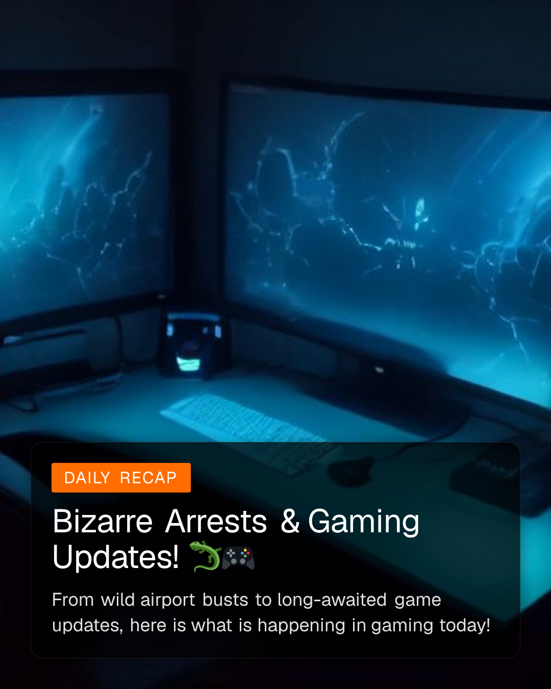 Bizarre Arrests & Gaming Updates! 🦎🎮 (1/6)